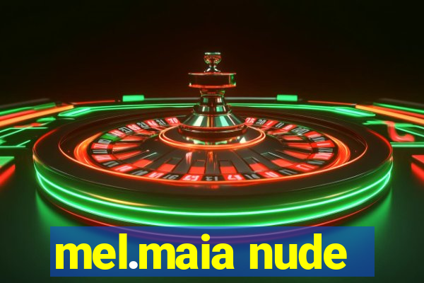 mel.maia nude